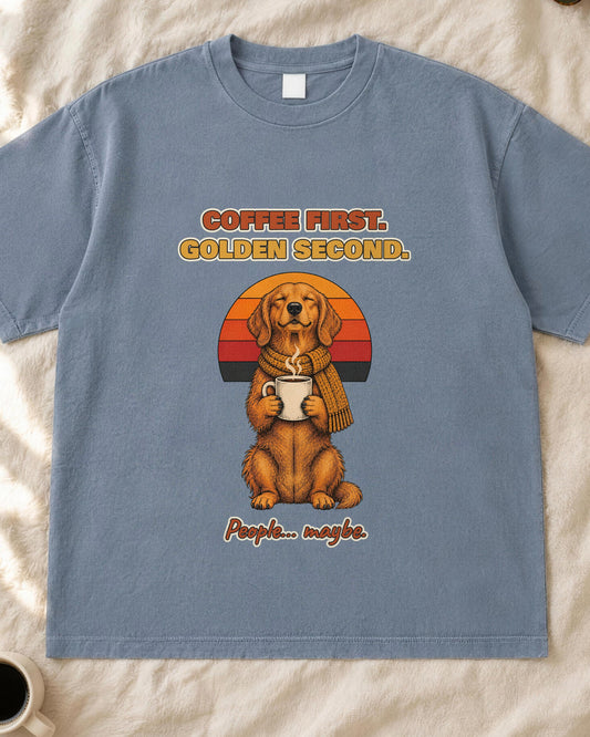 Coffee First Golden Second T-Shirt – Funny Golden Retriever Coffee Tee