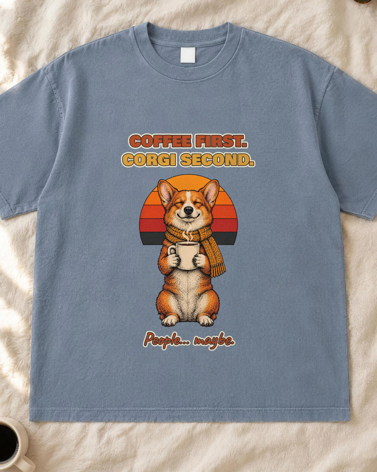 Coffee First Corgi Second T-Shirt – Funny Corgi Coffee Tee