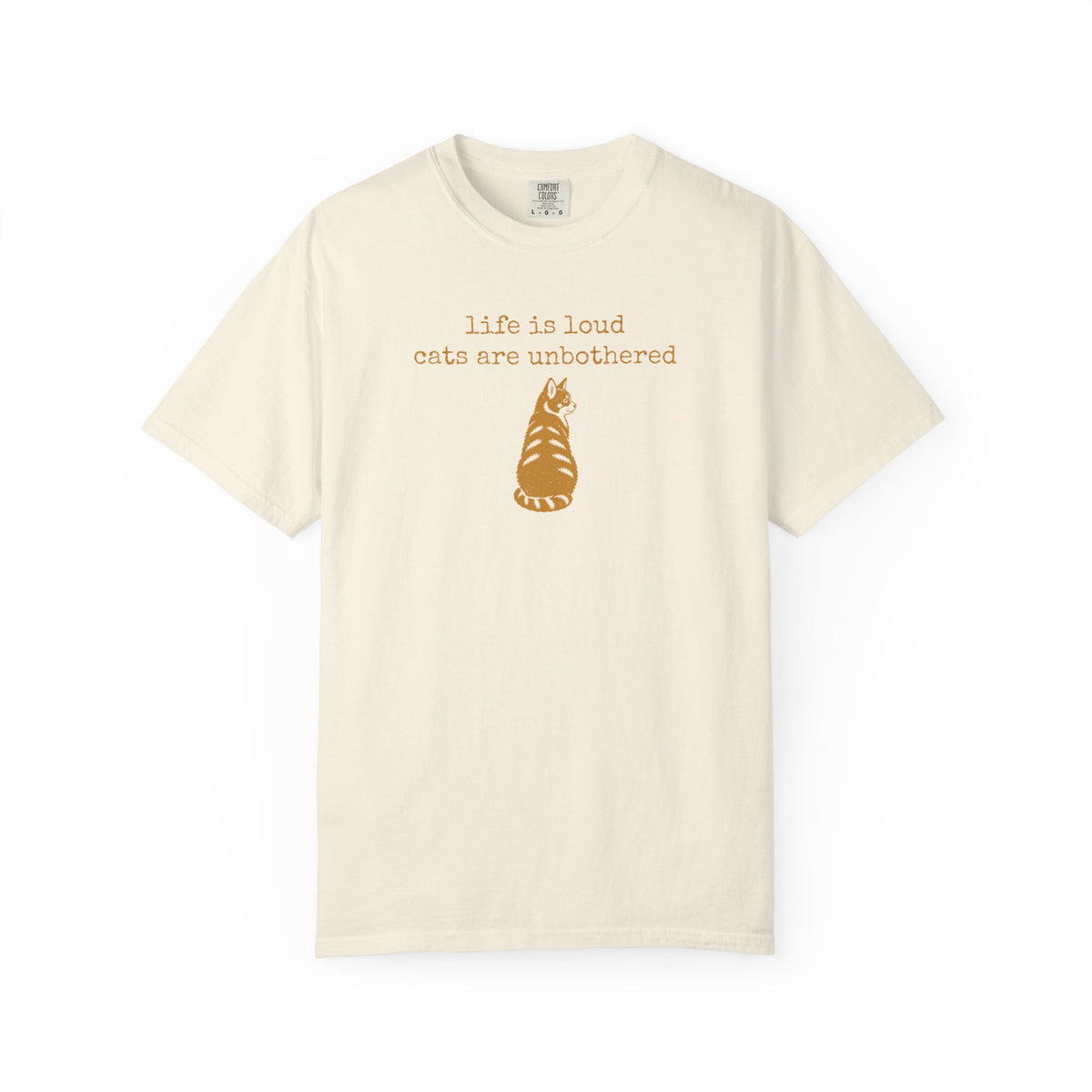 Cat Shirt, Life Is Loud Cats Are Unbothered Funny Graphic Tee