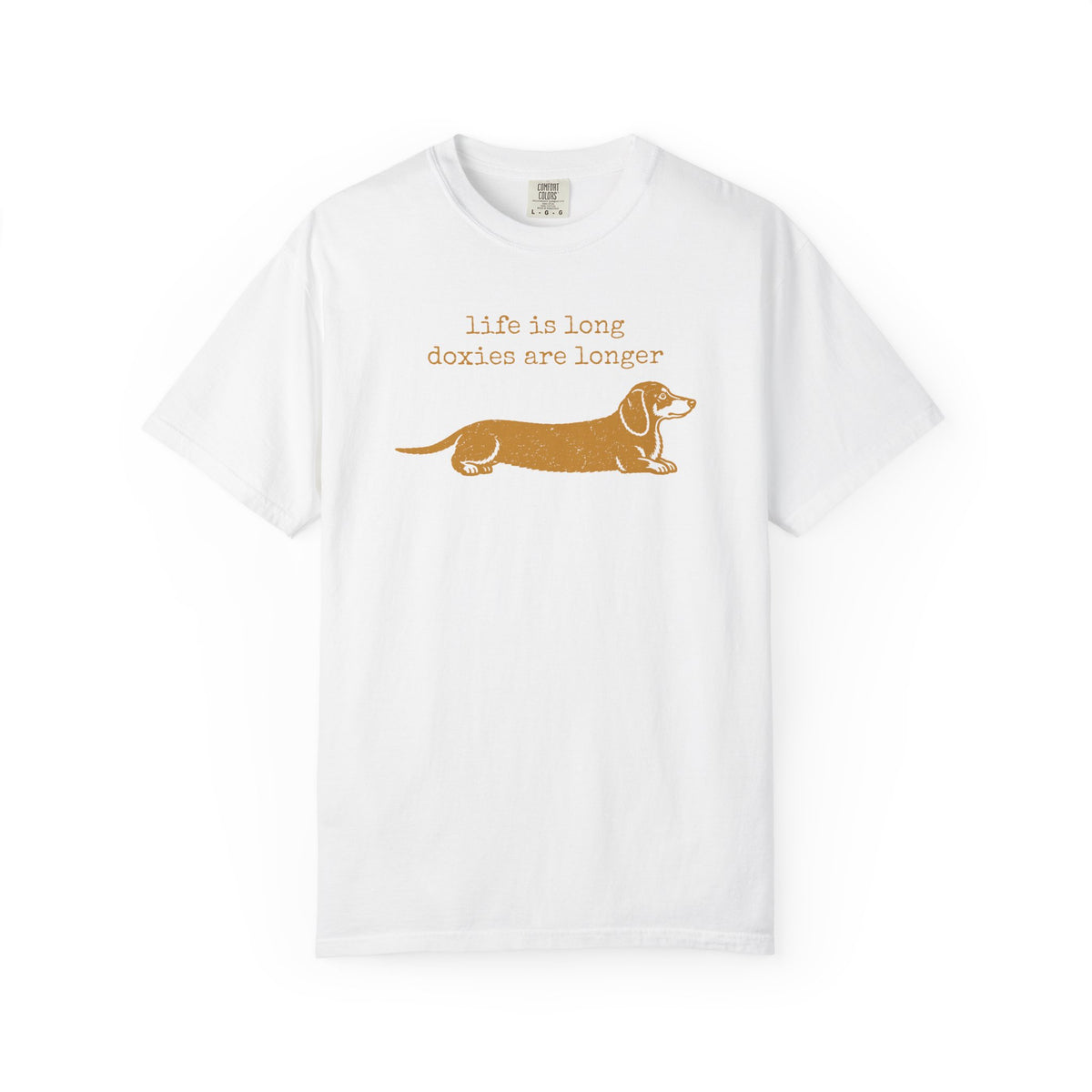 Dachshund Shirt, Life Is Long Doxies Are Longer Funny Graphic Tee