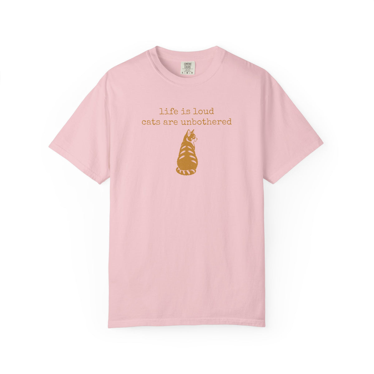 Cat Shirt, Life Is Loud Cats Are Unbothered Funny Graphic Tee