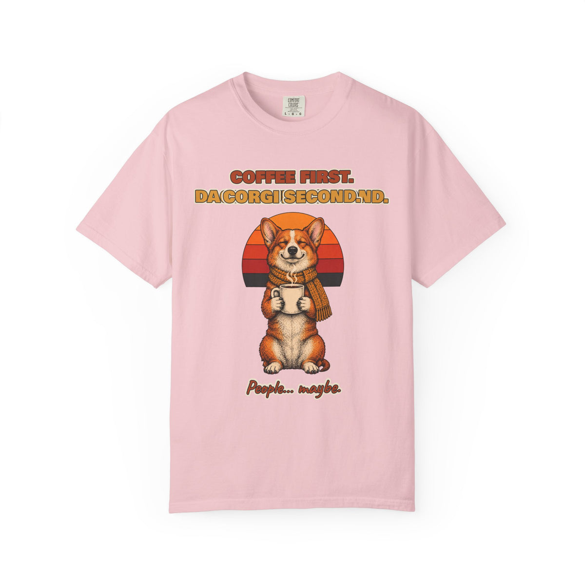 Coffee First Corgi Second T-Shirt – Funny Corgi Coffee Tee