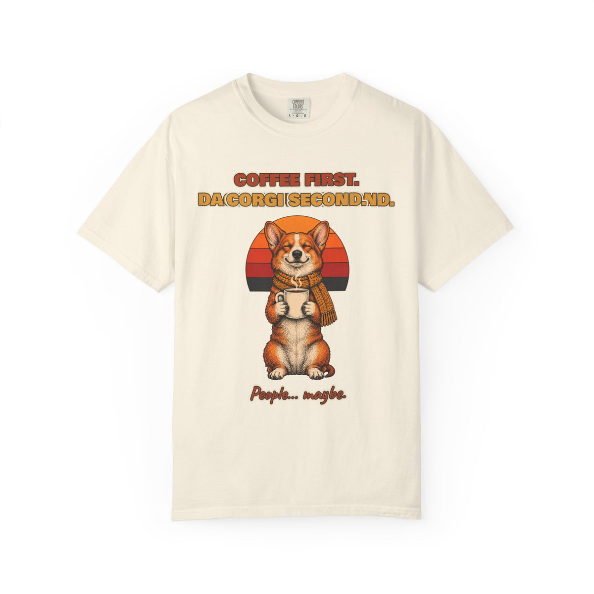 Coffee First Corgi Second T-Shirt – Funny Corgi Coffee Tee