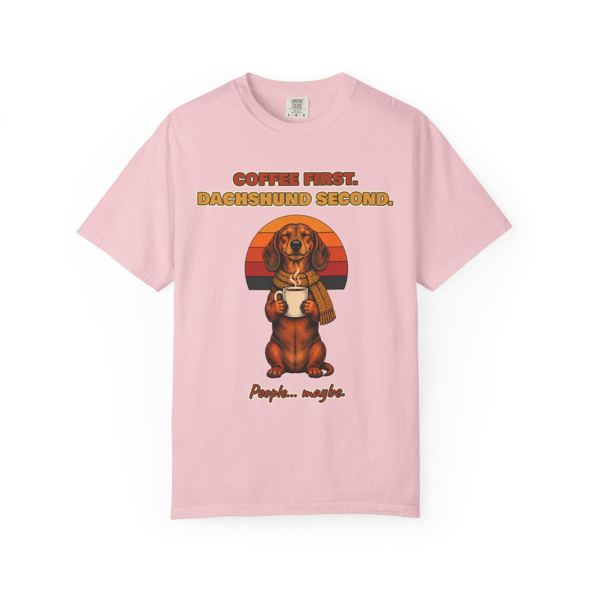 Coffee First Dachshund Second T-Shirt – Funny Dachshund Coffee Tee