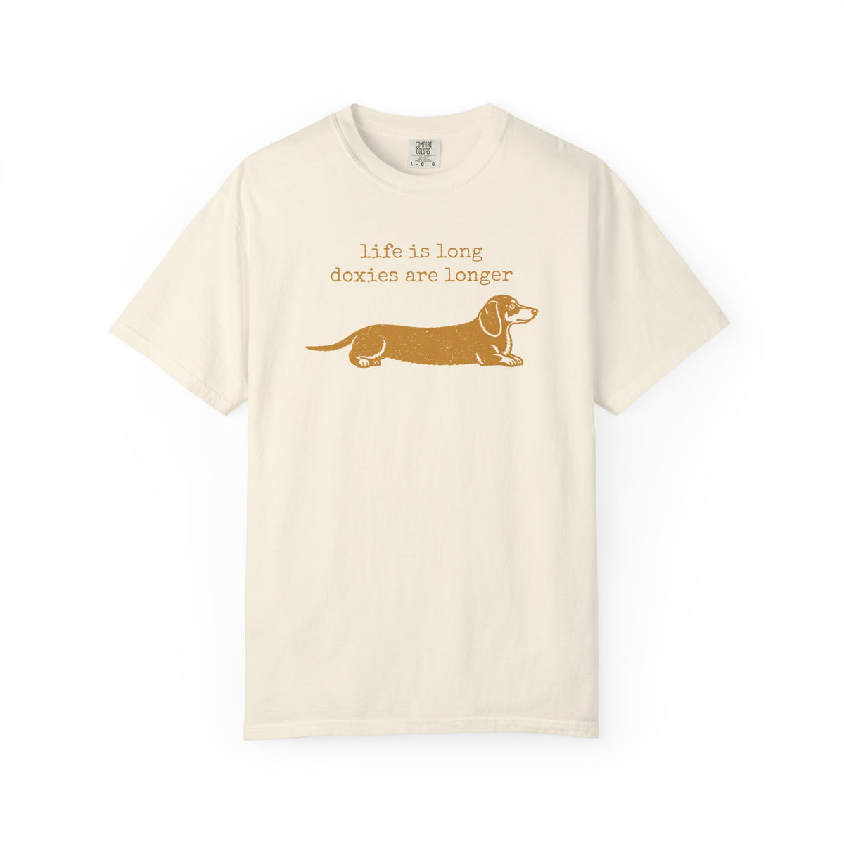 Dachshund Shirt, Life Is Long Doxies Are Longer Funny Graphic Tee