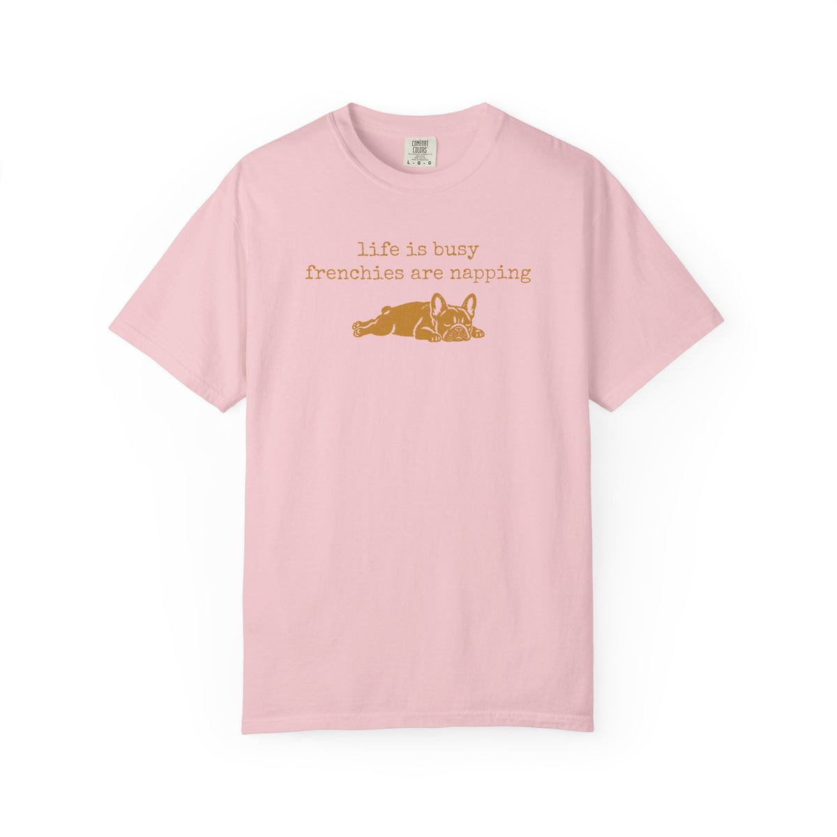French Bulldog Shirt, Life Is Busy Frenchies Are Napping Funny Graphic Tee